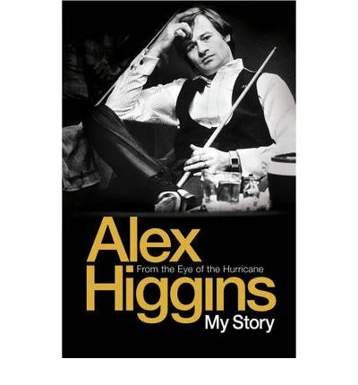 Alex Higgins / From the Eye of the Hurricane: My Story (Large Paperback)