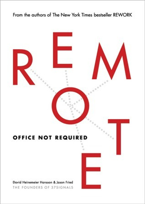Jason Fried / Remote: Office Not Required (Large Paperback)
