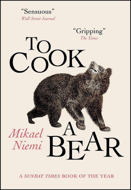 Mikael Niemi / To Cook a Bear ( Translated from Swedish by Deborah Bragan-Turner)