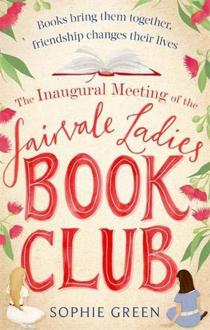 Sophie Green / The Inaugural Meeting of the Fairvale Ladies Book Club