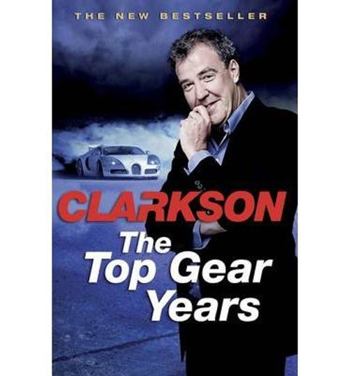 Jeremy Clarkson / The Top Gear Years (Large Paperback)