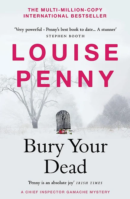 Louise Penny / Bury Your Dead ( Chief Inspector Gamache - Book 6 ) PB