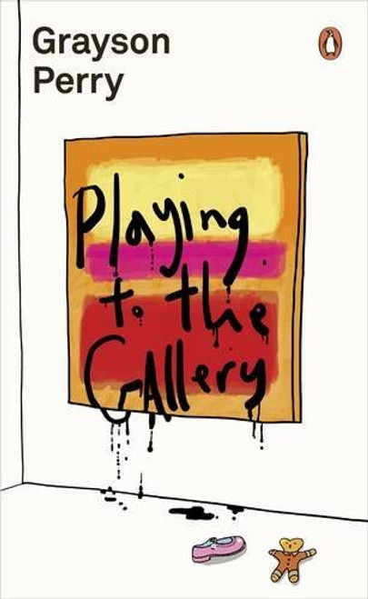 Grayson Perry / Playing to the Gallery