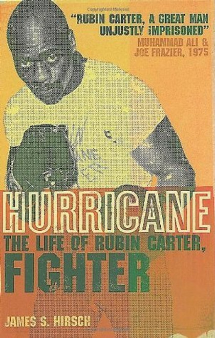 James S. Hirsch / Hurricane - The Life of Rubin Carter, Fighter