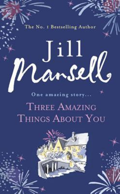 Jill Mansell / Three Amazing Things About You (Hardback)