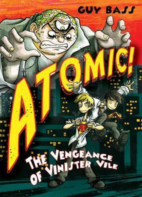 Guy Bass / Atomic! #1 The Vengeance of Vinister Vile