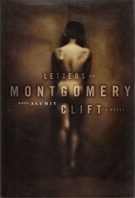 Noel Alumit / Letters to Montgomery Clift (Hardback)