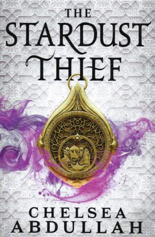 Chelsea Abdullah / The Stardust Thief (Hardback)