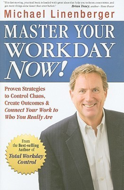 Michael Linenberger / Master Your Workday Now! (Hardback)