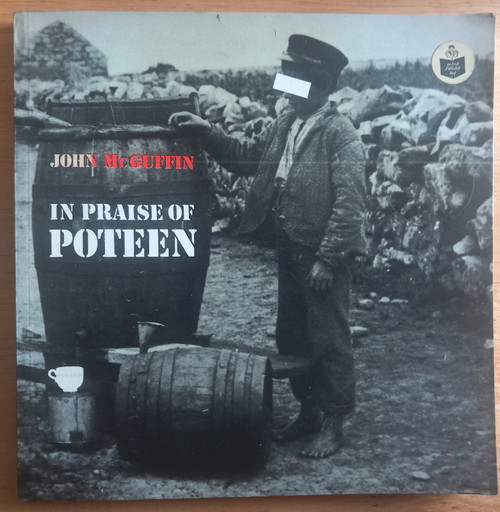 John McGuffin - In Praise of Poteen - PB -1978