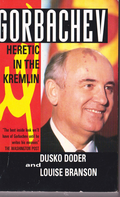 Dusko Doder and Louise Branson / Gorbachev: Heretic in the Kremlin
