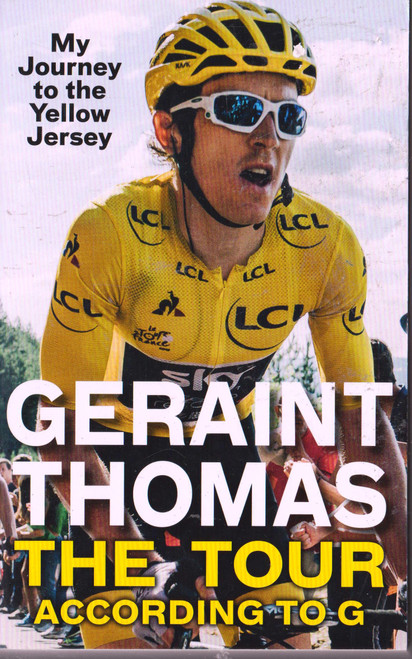 Geraint Thomas / The Tour According to G