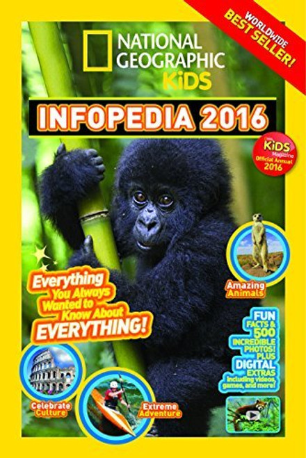 National Geographic Kids: Infopedia 2016: Everything You Always Wanted to Know About Everything (Large Paperback)