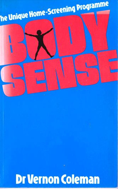 Dr Vernon Coleman / Body Sense (Large Paperback)