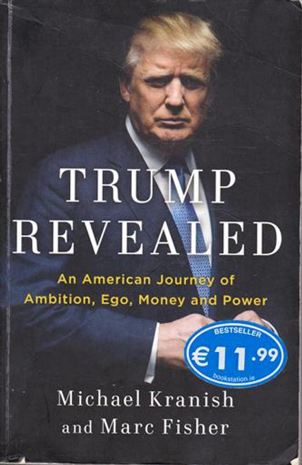 Michael Kranish and Marc Fisher / Trump Revealed (Large Paperback)