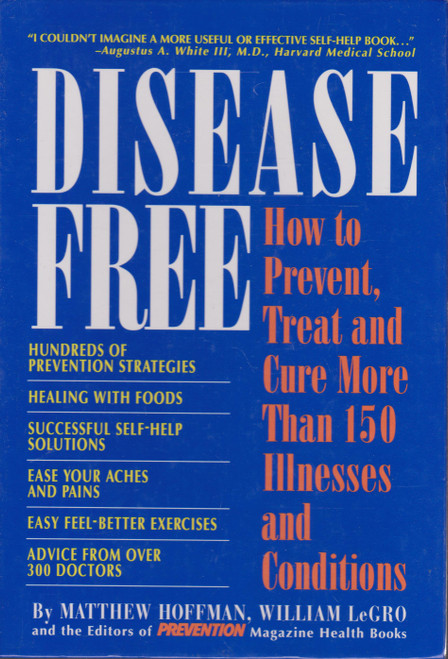 Matthew Hoffman / Disease Free - (How to Prevent, Treat and Cure More Than 150 Illnesses and ConditionsHardback)