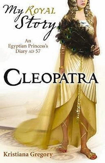 Kristiana Gregory / Cleopatra: An Egyptian Princess's Diary, AD 57