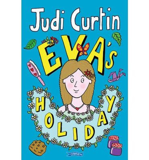 Judi Curtin / Eva's Holiday ( Eva Series - Book 2 )