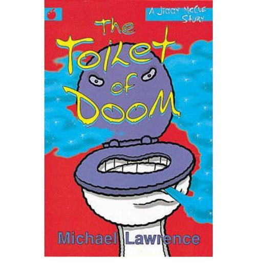 Michael Lawrence / The Toilet of Doom: A Jiggy McCue Story