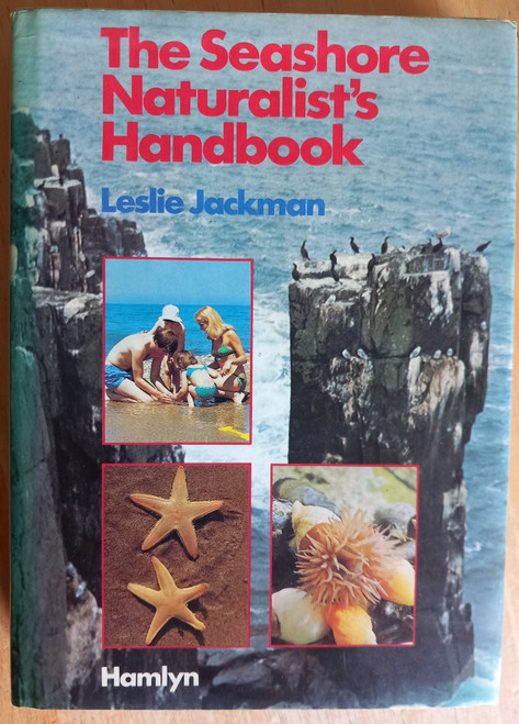 Leslie Jackman - The Seashore Naturalist's Handbook - HB Hamlyn 1981