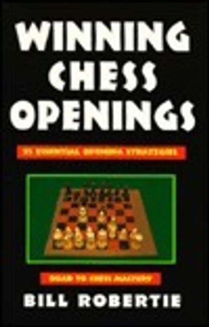 Bill Robertie / Winning Chess Openings (Large Paperback)