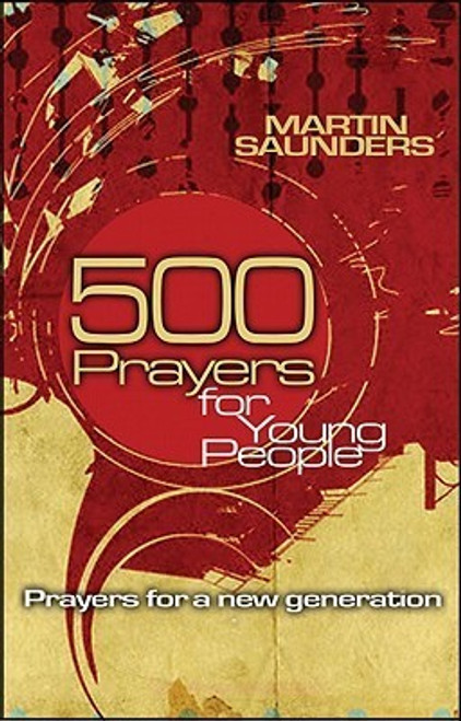 Martin Saunders / 500 Prayers for Young People: Prayers for a New Generation (Large Paperback)