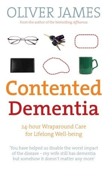 Oliver James / Contented Dementia (Large Paperback)