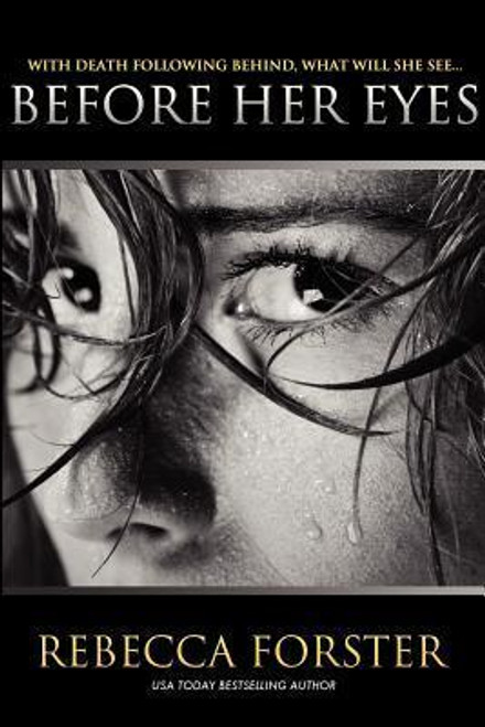 Rebecca Forster / Before Her Eyes (Large Paperback)