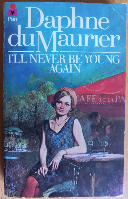 Daphne du Maurier - I'll Never Be Young Again - Vintage PB 1977 ( Originally 1932)