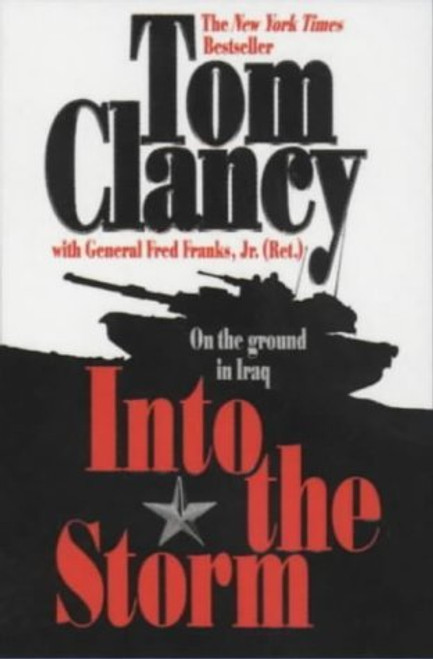 Tom Clancy / Into the Storm : On the Ground in Iraq (Large Paperback)