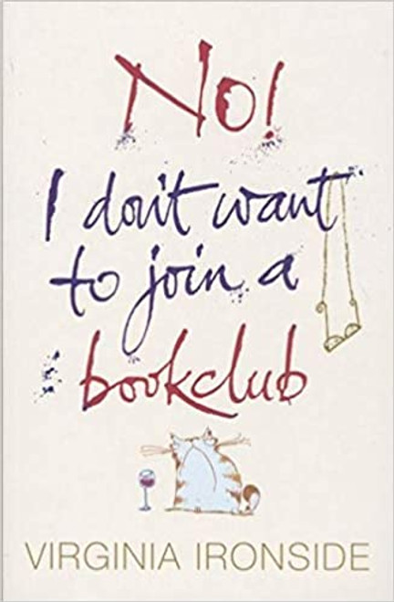 Virginia Ironside / No I Don't Want To Join A Bookclub (Large Paperback)