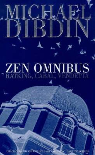 Michael Dibdin / Zen Omnibus : Ratking /Vendetta/ Cabal (Large Paperback)