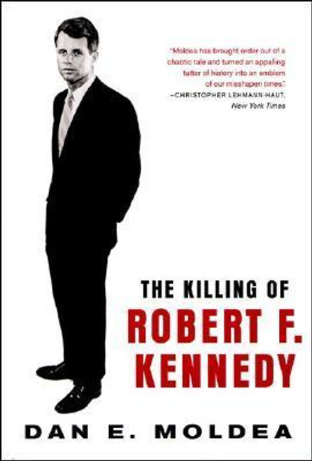 Dan E. Moldea / The Killing of Robert F. Kennedy: An Investigation of Motive, Means, and Opportunity (Large Paperback)