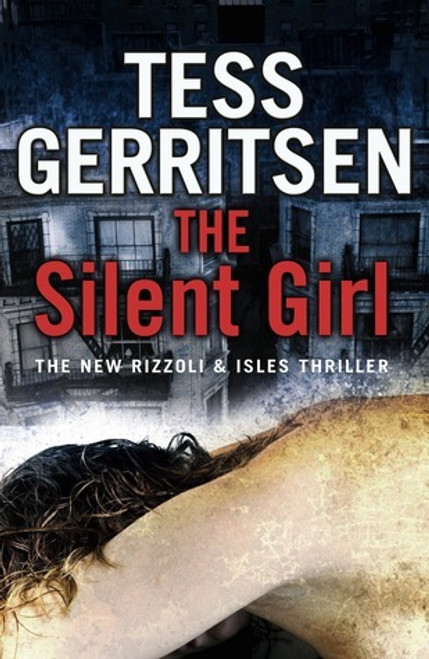Tess Gerritsen / The Silent Girl ( Rizzoli & Isles Series - Book 9)  (Large Paperback)