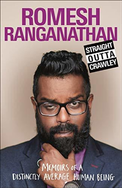 Romesh Ranganathan / Straight Outta Crawley: Memoirs of a Distinctly Average Human Being (Large Paperback)