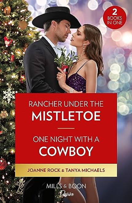 Mills & Boon / Desire / 2 in 1 / Rancher Under The Mistletoe / One Night With A Cowboy