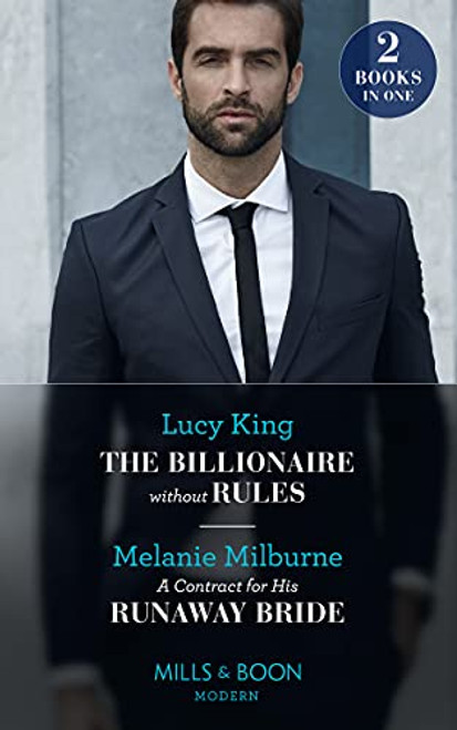 Mills & Boon / Modern / 2 in 1 / The Billionaire Without Rules / A Contract For His Runaway Bride