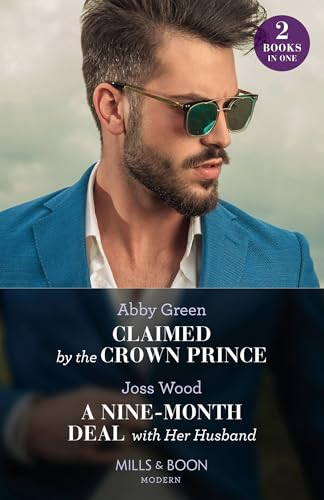 Mills & Boon / Modern / 2 in 1 / Claimed By The Crown Prince / A Nine-Month Deal With Her Husband