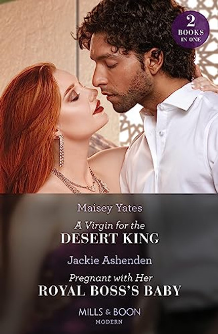 Mills & Boon / Modern / 2 in 1 / A Virgin For The Desert King / Pregnant With Her Royal Boss's Baby