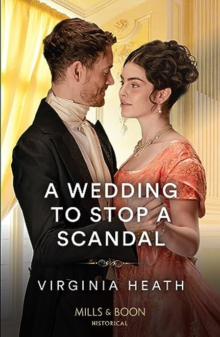 Mills & Boon / Historical / A Wedding To Stop A Scandal