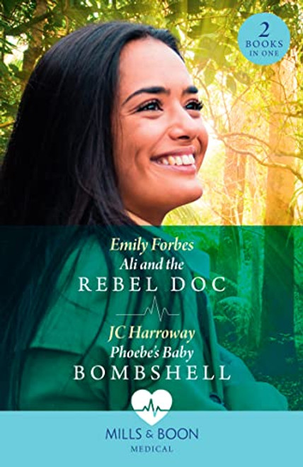 Mills & Boon / Medical / 2 in 1 / Ali And The Rebel Doc / Phoebe's Baby Bombshell