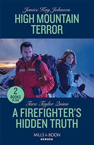 Mills & Boon / Heroes / 2 in 1 / High Mountain Terror / A Firefighter's Hidden Truth