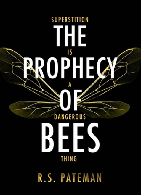 R.S. Pateman / The Prophecy of Bees (Large Paperback)