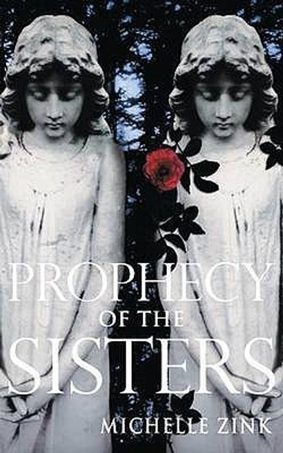 Michelle Zink / Prophecy of the Sisters (Large Paperback)