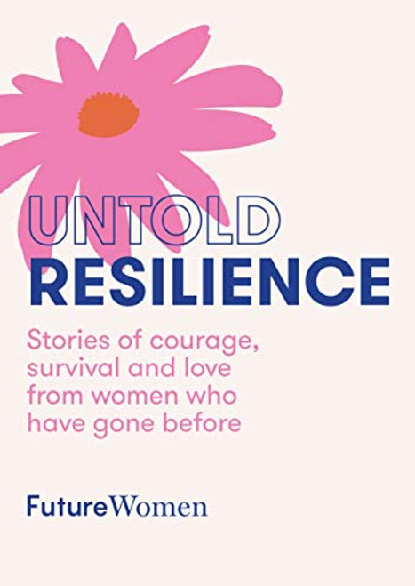 Future Women / Untold Resilience (Large Paperback)