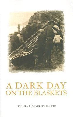 Mícheál Ó Dubhshláine / A Dark Day on the Blaskets (Large Paperback)