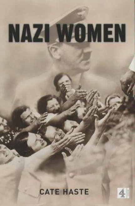 Cate Haste / Nazi Women (Large Paperback)
