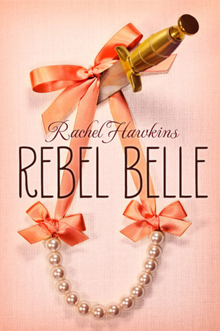 Rachel Hawkins / Rebel Belle (Hardback)