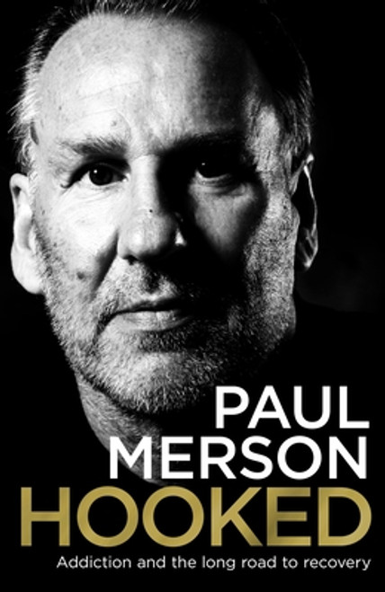 Paul Merson / Hooked: Addiction and the Long Road to Recovery (Hardback)