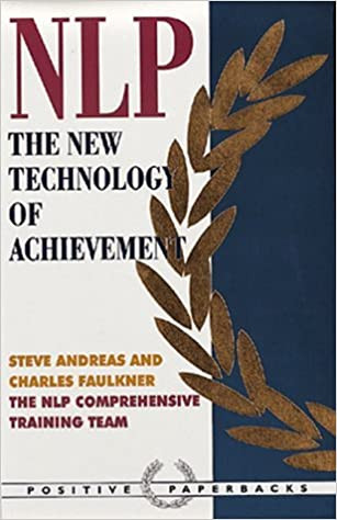 Charles Faulkner, Steve Andreas / NLP: The New Technology of Achievement (Large Paperback)